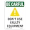 Signmission OSHA CAREFUL Sign, Don't Use Faulty Equipment W/ Symbol, 5in X 3.5in Decal, 3.5" W, 5" L, Portrait OS-BC-D-35-V-10107 - alternate 1